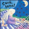 Cucù, luna! libro