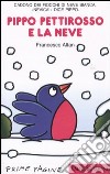 Pippo Pettirosso e la neve libro