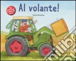 Al volante! Ediz. illustrata