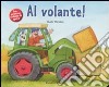 Al volante! Ediz. illustrata libro