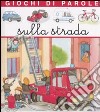 Giochi di parole sulla strada libro