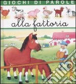 Giochi di parole alla fattoria. Ediz. illustrata libro