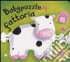 Babypuzzle fattoria. Libro puzzle. Ediz. illustrata libro