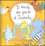 Il baule dei giochi di Isabella libro