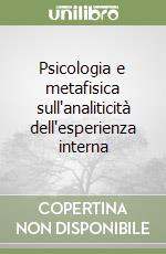 Psicologia e metafisica sull'analiticità dell'esperienza interna