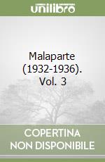 Malaparte (1932-1936). Vol. 3 libro