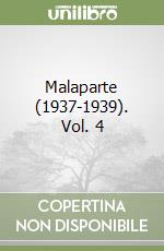 Malaparte (1937-1939). Vol. 4 libro