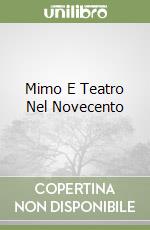 Mimo E Teatro Nel Novecento