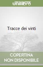 Tracce dei vinti libro