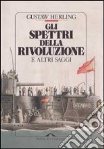 Gli spettri della rivoluzione e altri saggi