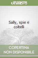 Sally, spie e coltelli