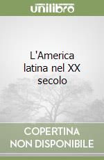 L'America latina nel XX secolo