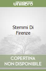 Stemmi Di Firenze libro