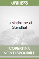 La sindrome di Stendhal