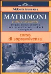 Matrimoni e altre cerimonie. Corso di sopravvivenza libro