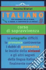 Italiano. Corso di sopravvivenza