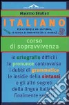 Italiano. Corso di sopravvivenza libro