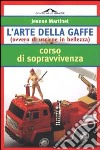 L'arte della gaffe libro