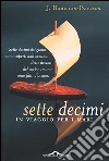 Sette decimi. In viaggio per i mari libro