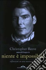 Niente è impossibile. Riflessioni su una nuova vita libro