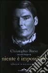 Niente è impossibile. Riflessioni su una nuova vita libro