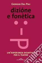 Dizione e fonetica. Un'esperienza didattica per il teatro