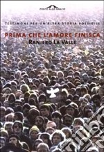 Prima che l'amore finisca. Testimoni per un'altra storia possibile libro