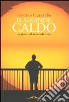 Il grande caldo. Un pianeta ad aria condizionata libro