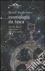 Cosmologia da tasca. Dal Big Bang alla poesia del cielo stellato