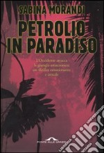 Petrolio in paradiso libro