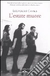 L'estate muore libro