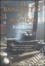 Al banchetto del mondo libro