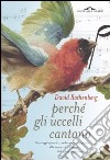 Perché gli uccelli cantano libro