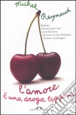 L'amore è una droga leggera libro