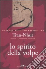 Lo spirito della volpe. Un indagine del mandarino Tan libro