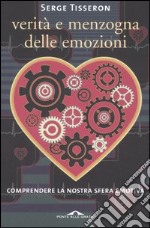 Verità e menzogna delle emozioni libro