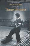 Turno di notte libro