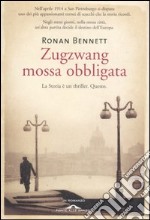 Zugzwang. Mossa obbligata libro