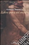 L'altra porta del mondo. Vita di don Giovanni (4) libro di Taborelli Giorgio