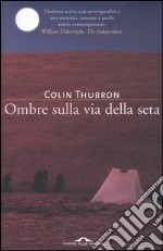 Ombre sulla via della seta libro