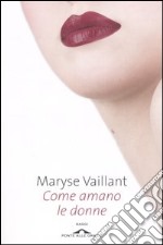 Come amano le donne libro