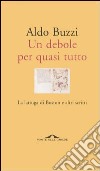 Un debole per quasi tutto. La lattuga di Boston e altri scritti libro