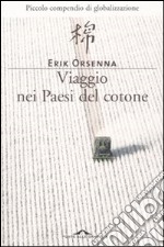 Viaggio nei paesi del cotone libro