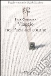 Viaggio nei paesi del cotone libro