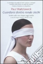 Guardarsi dentro rende ciechi libro