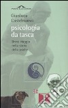 Psicologia da tasca. Breve viaggio nella storia della psiche libro