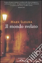 Il mondo svelato libro