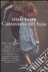 Cantavamo nel buio libro