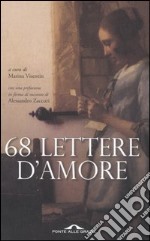 Sessantotto lettere d'amore libro