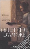 Sessantotto lettere d'amore libro